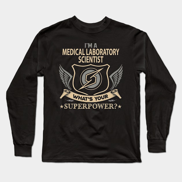 Medical Laboratory Scientist T Shirt - Superpower Gift Item Tee Long Sleeve T-Shirt by Cosimiaart